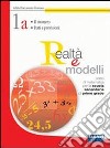 Realtà e modelli. Volume 1A-1B-Materiali per il portfolio. Per la Scuola media libro