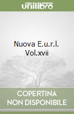 Nuova E.u.r.l. Vol.xvii