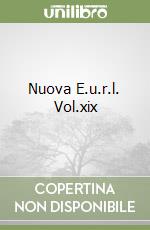 Nuova E.u.r.l. Vol.xix