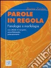 Parole in regola. Con Portfolio. Per la Scuola media. Con CD libro