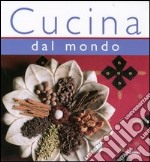 Cucina dal mondo libro