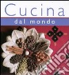 Cucina dal mondo libro