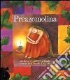 Prezzemolina. Ediz. illustrata. Con CD Audio libro