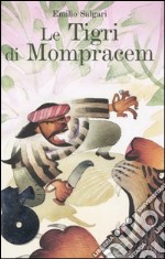 Le tigri di Mompracem. Con 2 CD Audio libro