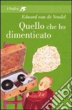 Quello che ho dimenticato libro