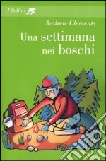 Una settimana nei boschi libro