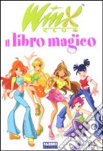 Il libro magico. Winx club libro