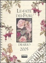 Le fate dei fiori. Diario 2005 libro