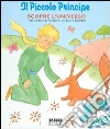 Il piccolo principe scopre l'universo. Libro puzzle libro di Saint-Exupéry Antoine de