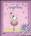 Vorrei essere Angelina. Con gadget libro di Holabird Katharine Craig Helen