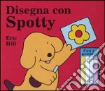 Disegna con Spotty. Ediz. illustrata. Con gadget libro