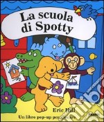 La scuola di Spotty. Ediz. illustrata