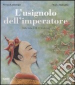 L'usignolo dell'imperatore. Dalla fiaba di H. C. Andersen