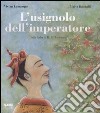 L'usignolo dell'imperatore. Dalla fiaba di H. C. Andersen libro