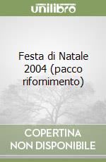 Festa di Natale 2004 (pacco rifornimento) libro