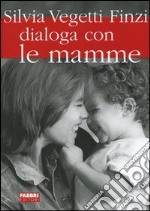 Silvia Vegetti Finzi dialoga con le mamme libro