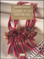 Gioielli di ieri fatti da voi libro