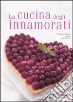 La cucina degli innamorati libro