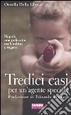 Tredici casi per un'agente speciale libro