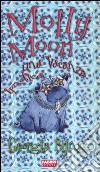 Molly Moon. Una vacanza ipnotica-Appunti ipnotici libro di Byng Georgia