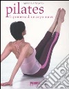 Pilates. La promessa di un corpo nuovo libro di Ungaro Alycea