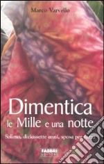 Dimentica le Mille e una notte. Salima, diciassette anni, sposa per forza libro