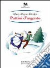 Pattini d'argento libro