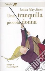 Una tranquilla piccola donna libro