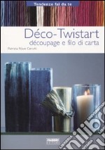 Déco-Twistart. Découpage e filo di carta libro