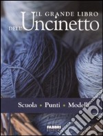 Il grande libro dell'uncinetto