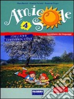 Amico sole. Volume unico con quaderno. Per la 4ª classe elementare libro