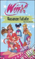 Vacanze fatate. Winx Club libro usato