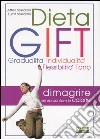 DietaGIFT. Gradualità, individualità, flessibilità, tono libro