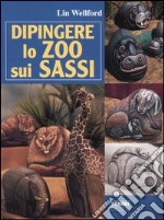 Dipingere lo zoo sui sassi libro