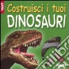 Costruisci i tuoi dinosauri. Con gadget libro