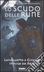 Lo scudo delle rune. La leggenda di Camelot (3)