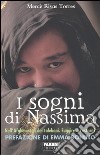 I sogni di Nassima. Nell'Afghanistan dei talebani. Fuggire o restare? libro