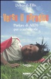 Verso il paradiso. Parlare di AIDS per combatterlo libro