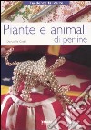 Piante e animali di perline libro