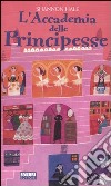 L'accademia delle principesse libro