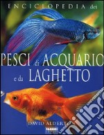 Enciclopedia dei pesci di acquario e da laghetto