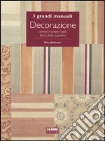 Decorazione. Stencil, trompe l'oeil, lacca, finte superfici libro