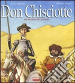 Don Chisciotte. Dal romanzo di Cervantes. Ediz. illustrata libro