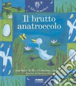 Il brutto anatroccolo. Ediz. illustrata