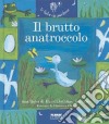 Il brutto anatroccolo. Ediz. illustrata libro di Andersen Hans Christian Parazzoli P. (cur.)