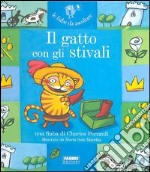 Il gatto con gli stivali. Ediz. illustrata libro