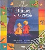 Hansel e Gretel. Ediz. illustrata