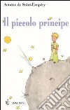 Il piccolo principe. Con segnalibro libro di Saint-Exupéry Antoine de