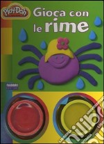 Gioca con le rime. Play-Doh. Con gadget libro