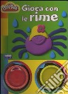 Gioca con le rime. Play-Doh. Con gadget libro